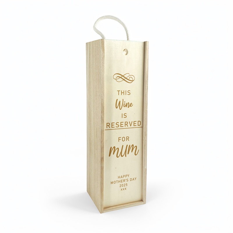 Personalised Wine Box - This Wine Is Reserved For Mum