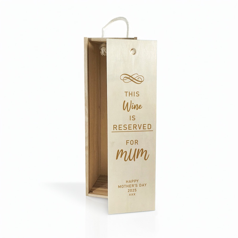 Personalised Wine Box - This Wine Is Reserved For Mum