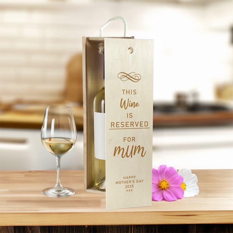 Personalised Wine Box - This Wine Is Reserved For Mum